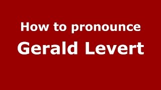 How to pronounce Gerald Levert