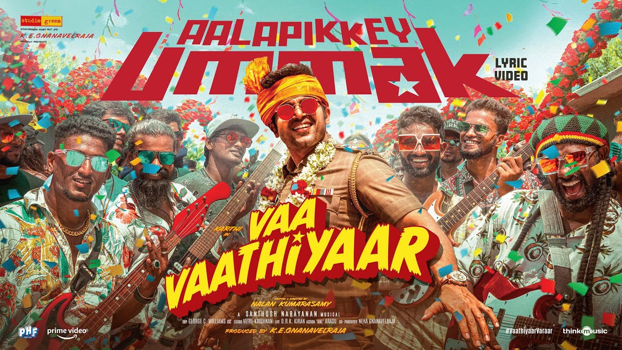 Aalapikkey Ummak Song Lyrics | Vaa Vaathiyaar Tamil | Santhosh Narayanan
