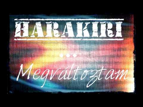 Harakiri - Megváltoztam (prod by Volume)