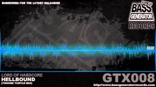Lord Of Hardcore - Hellbound (Touche Turtle Mix) - GTX008-B2 - Bass Generator Records