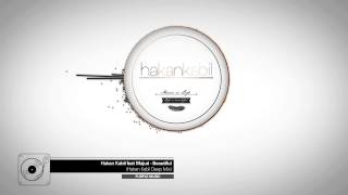 Hakan Kabil feat. Majuri - Beautiful (Hakan Kabil Deep Mix)