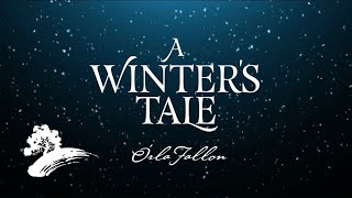 Órla Fallon - A Winter&#39;s Tale [Christmas Visualizer]