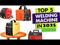 Top 5 Welding Machine In 2025 Best 5 Welding Machine Under 5000 Top Welding Machine Under 5000