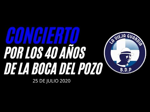 CONCIERTO HOMENAJE DE LA VIEJA GUARDIA BDP POR LOS 40 AÑOS DE LA BOCA DEL POZO