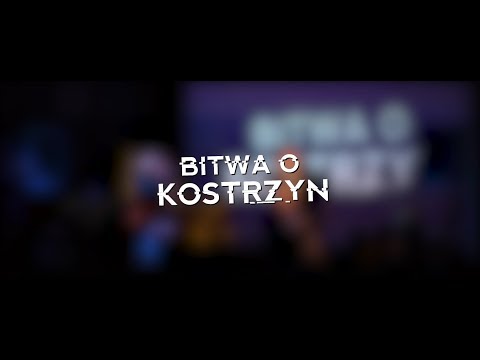 ELIMINACJE  / Bitwa o Kostrzyn 2018
