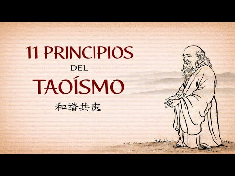 Los 11 Principios del Taoísmo: Cómo Vivir en Armonía | LAO TSÉ