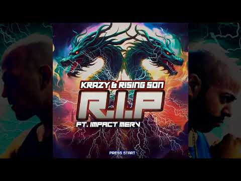 RIP - KRAZY, RISING SON & IMPACT MERV