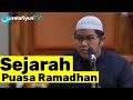Sejarah Puasa Ramadhan Ustadz Dr Firanda Andirja M A