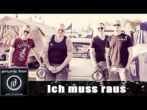 Goitzsche Front - Ich muss raus