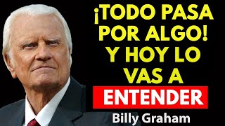Dios No se Equivoca, Todo pasa Por Algo, No Pienses Tanto En Todo, Confía en | Predicas Billy Graham