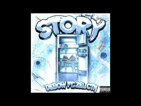 Debow Ft @Zel_CTM - Story