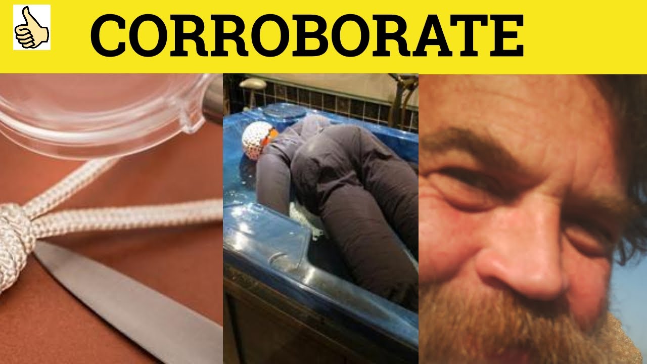 🔵 Corroborate Meaning -  Corroborate Definition - Corroborate Examples - Corroborate Formal English