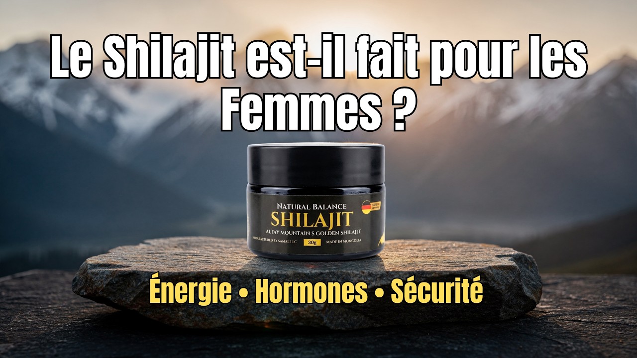 Shilajit et santé féminine : Le guide complet pour faire le bon choix.