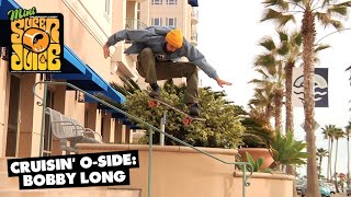 OJ Wheels | Cruisin&#39; Oceanside: Bobby Long