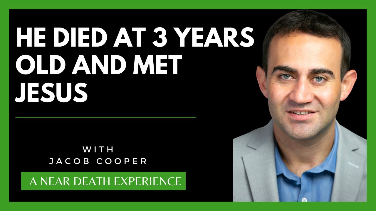 A JEWISH CHILD Meets Jesus: Jake Cooper’s Astonishing Near-Death Experience