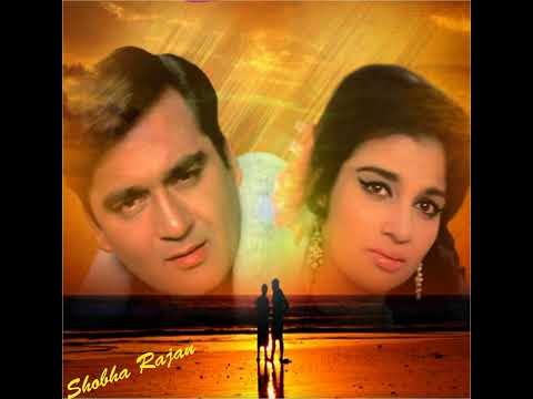 Teri Aankhon Ke Sivaa...Teri Aankhon Ke Sivaa II - Asha Parekh - Sunil Dutt - Chirag. (Shobha Rajan)