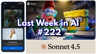 Last Week in AI #222 - Sora 2, Sonnet 4.5, Vibes, Thinking Machines