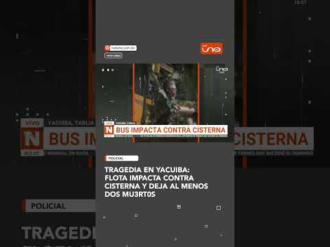 Tragedia en Yacuiba: flota impacta contra cisterna y deja al menos dos muertos