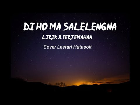 Lirik & Terjemahan || Di Ho Ma Salelengna - Cover Lestari Hutasoit