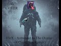 FleX Astronaut In The Ocean Official Sus Remix Ai Cover