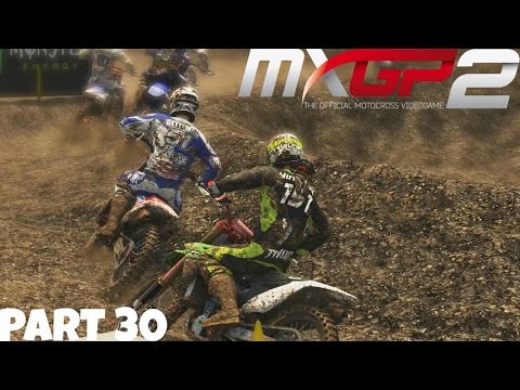 MXGP 2 - The Official Motocross Videogame! - Gameplay/Walkthrough - Part 30 - Career Ending!