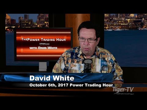 October 6th Power Trading Hour with David White on TFNN   2017