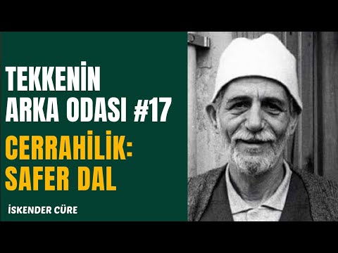 CERRAHİLİK: SAFER DAL | TEKKENİN ARKA ODASI #17 | İSKENDER CÜRE #iskendercüre #tasavvuf #tarikat