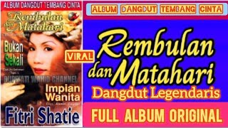 Download lagu FITRI SHATIE FULL ALBUM‼️REMBULAN DAN MATAHARI mp3