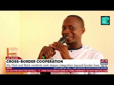 Cross-border cooperation: Wa West and Batié residents seek deeper integration beyond border lines.