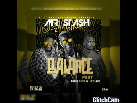 mr stash ft Bobby east & nez long - balance (audio video)