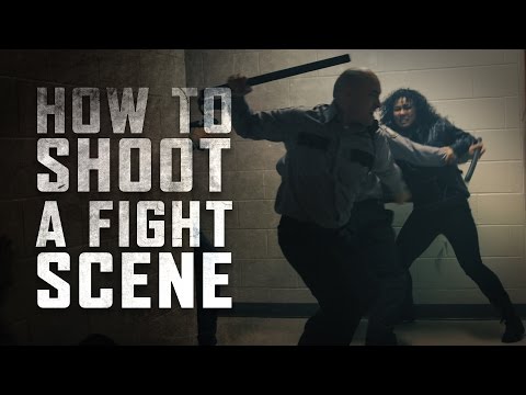 How to Shoot a Fight Scene