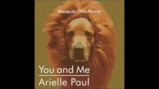 Arielle Paul - You and Me (Masayuki Ohta Remix)