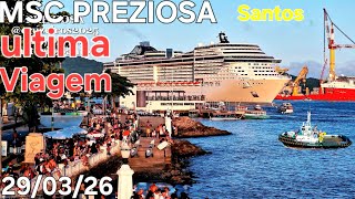 MSC PREZIOSA cruzeiro navio 29/03/26 Santos ultima viagem @cruzeiros2025 #maior #ultimaviagem