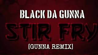 Stir Fry Remix Migos Feat  Black Da Gunna