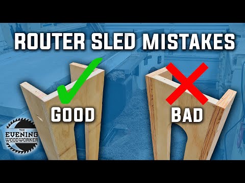 DON'T make these Router Sled Mistakes! | Evening Woodworker