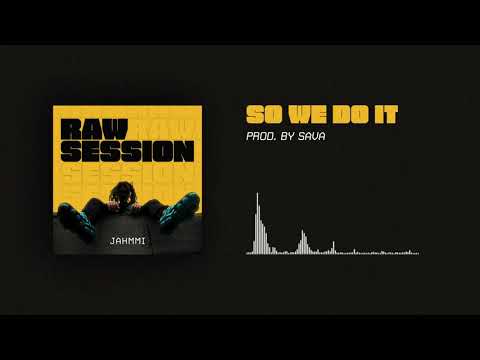 Jahmmi - So We Do It (prod. by SAVA) + LYRICS