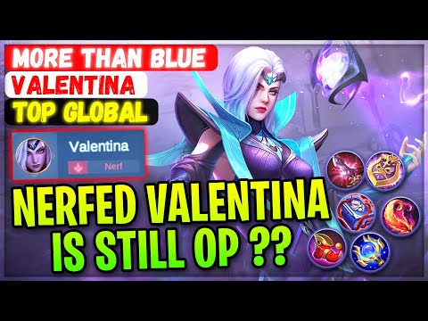 Nerfed Valentina Is Still OP ?? [ Top Global Valentina ] More than blue. - Mobile Legends Build