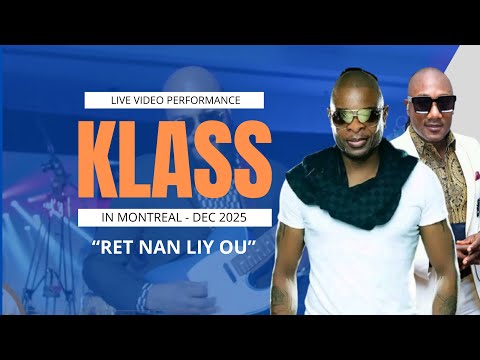 Klass - Ret Nan Liy Ou Live Video Performance  in Montreal - Dec 20th 2025