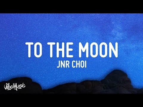 Jnr Choi - TO THE MOON (Lyrics) Drill Remix TikTok