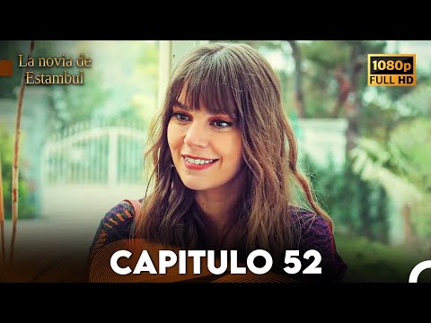 La Novia De Estambul Capítulo 52 (Doblada En Español) (Versión Larga)