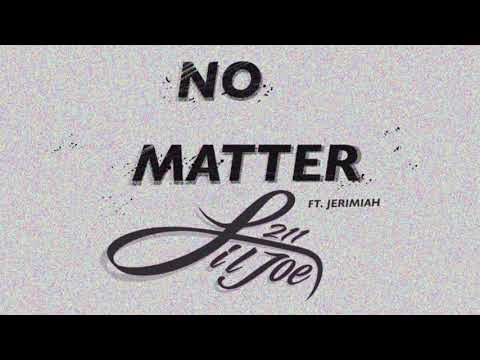 No Matter - LilJoe211 feat. Jerimiah (Produced by. Living Proof Beats x Einer Banks)