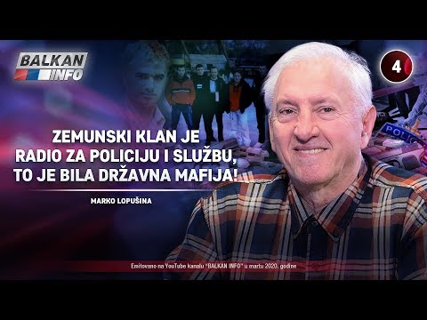 INTERVJU: Marko Lopušina - Zemunski klan je radio za policiju, to je državna mafija! (15.3.2020)