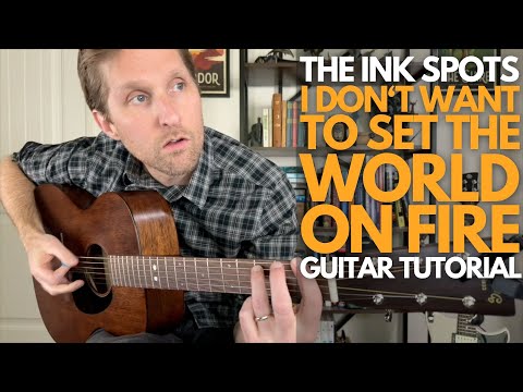 I Don't Want to Set the World on Fire by The Ink Spots Guitar Tutorial - Guitar Lessons with Stuart!