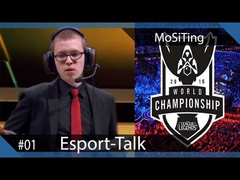 Top EU Headcoach about LoL Worlds 2016 - MoSiTing  | Esport-Talk Episode 1
