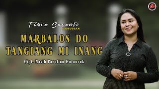 Download lagu Flora Susanti Hasugian - MARBALOS DO TANGIANG MI INANG mp3 Download lagu Flora Susanti Hasugian - MARBALOS DO TANGIANG MI INANG mp3
