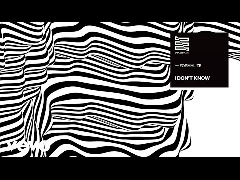 Formalize - I Don't Know (Áudio Oficial)