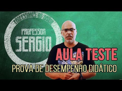 COMO FAZER UMA BOA AULA-TESTE?  (Prova de desempenho didático)