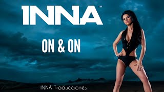 INNA - On &amp; On (Letra traducida al español) [Álbum: Hot (2009)]