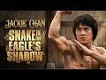 Snake In The Eagle S Shadow 1978 Full Martial Arts Movie Jackie Chan Kung Fu Classic