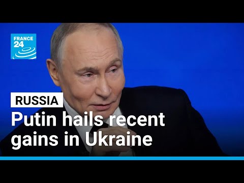 Vladimir Putin hails recent gains in Ukraine at annual press marathon • FRANCE 24 English